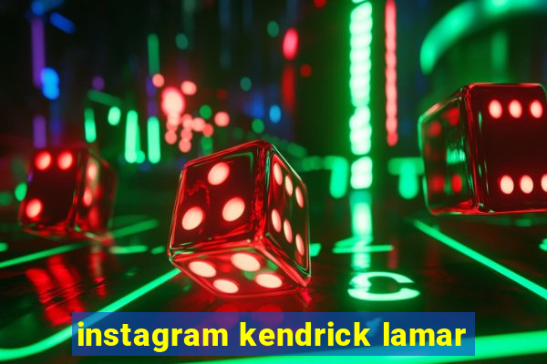 instagram kendrick lamar