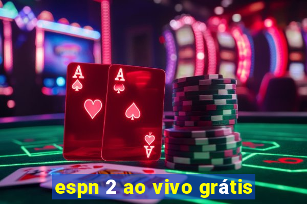 espn 2 ao vivo grátis