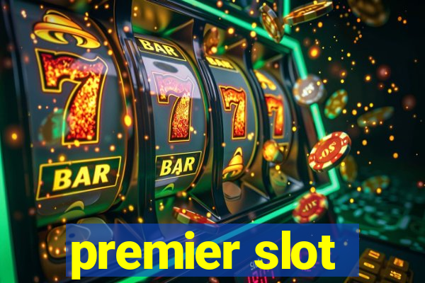 premier slot