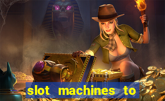 slot machines to play online