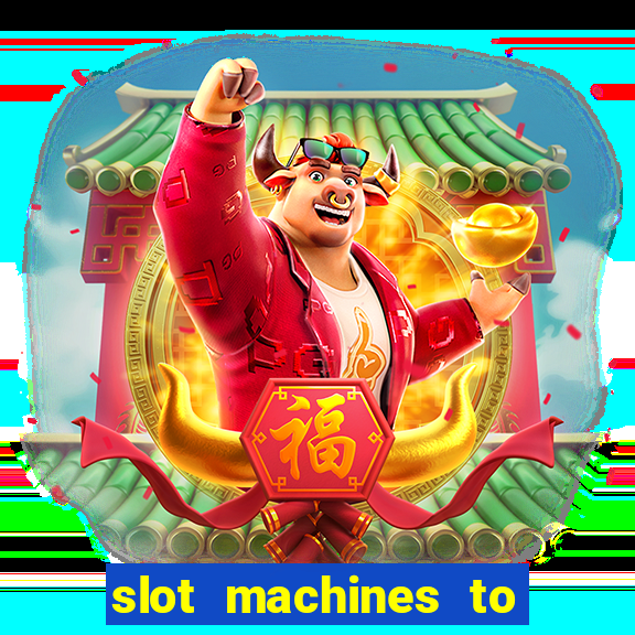 slot machines to play online