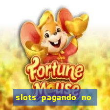 slots pagando no cadastro saque free 2024