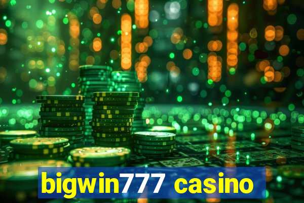 bigwin777 casino