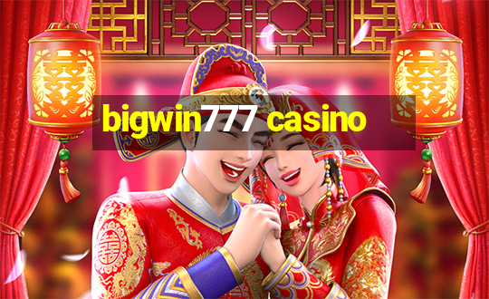 bigwin777 casino