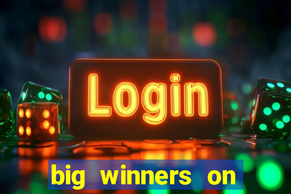 big winners on slot machines