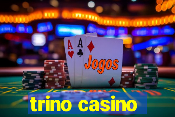 trino casino