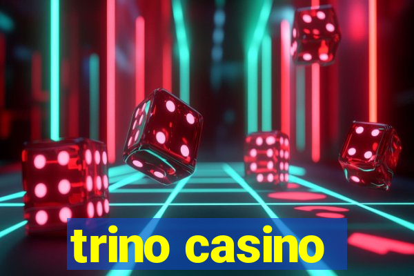 trino casino