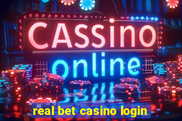 real bet casino login