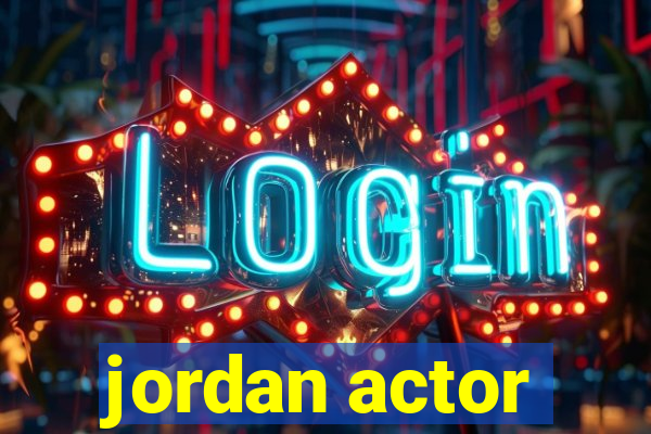 jordan actor