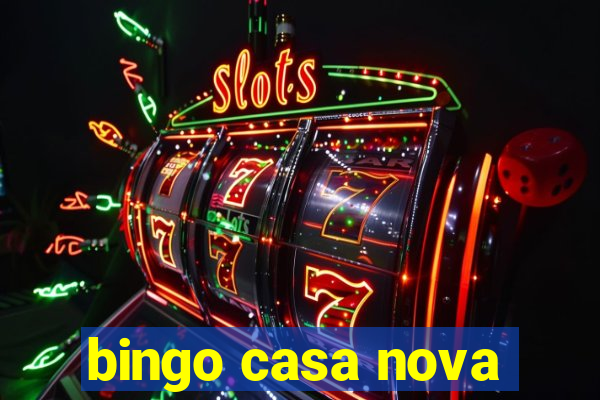 bingo casa nova