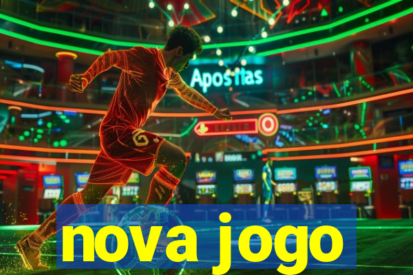 nova jogo