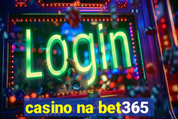 casino na bet365