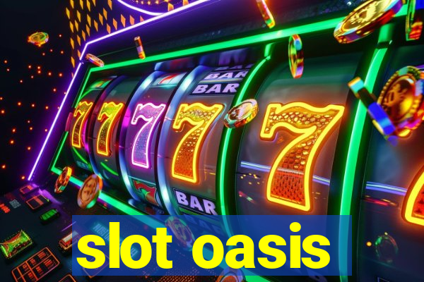 slot oasis