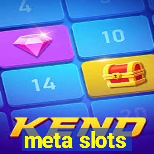 meta slots