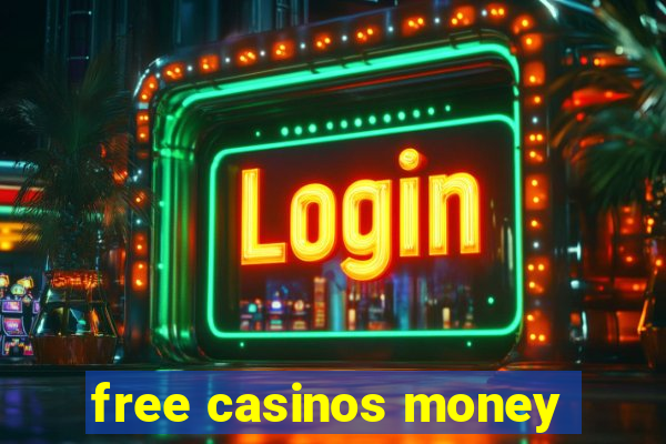 free casinos money