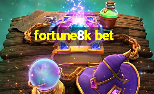 fortune8k bet