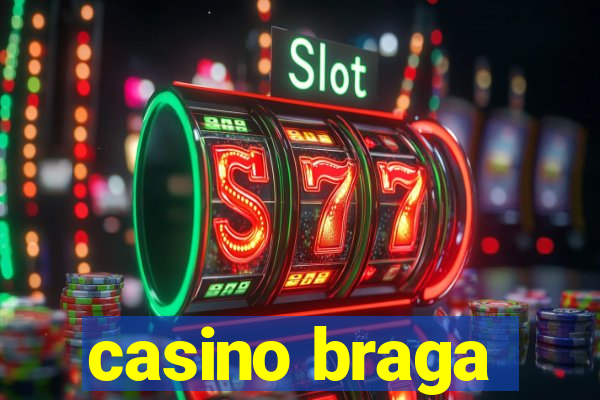 casino braga