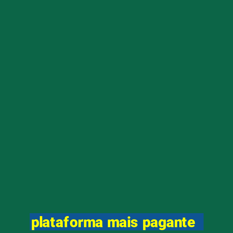 plataforma mais pagante