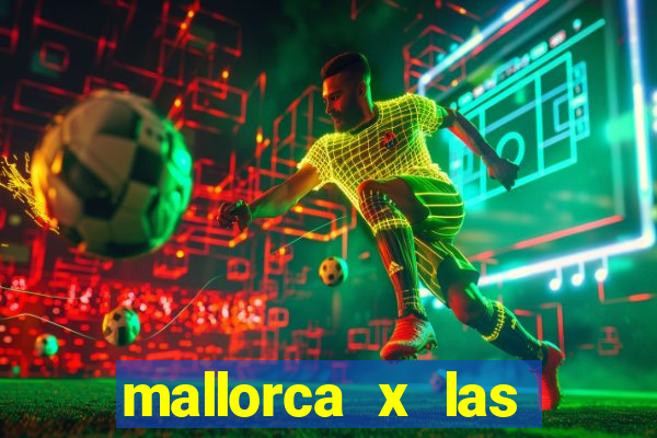 mallorca x las palmas palpite