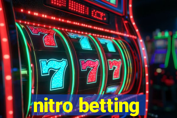 nitro betting