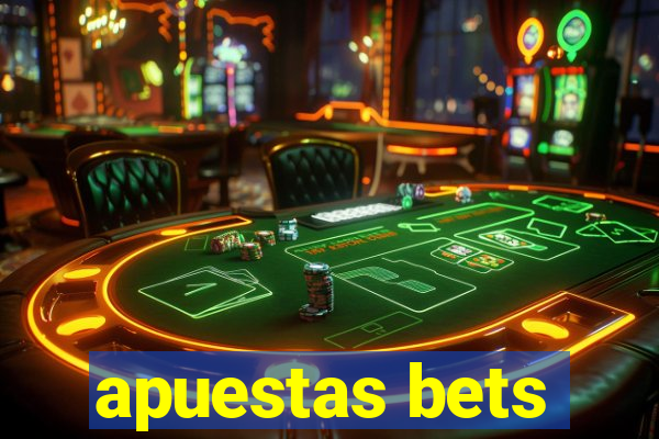 apuestas bets