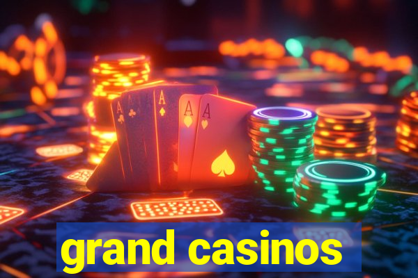 grand casinos