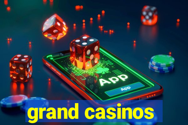 grand casinos