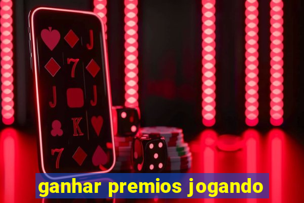 ganhar premios jogando