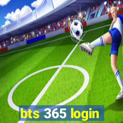 bts 365 login