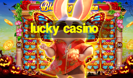 lucky casino