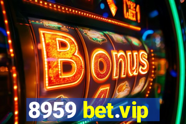 8959 bet.vip