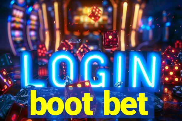 boot bet