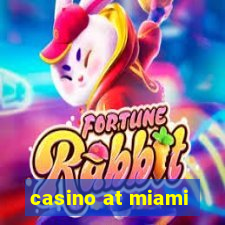 casino at miami