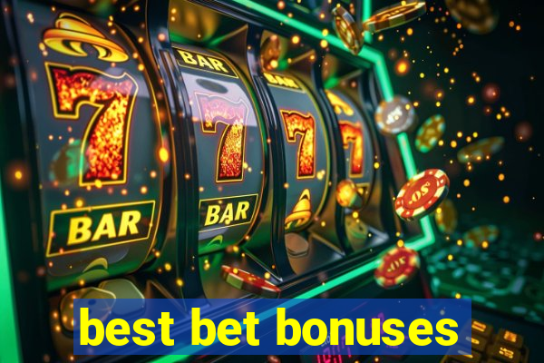 best bet bonuses