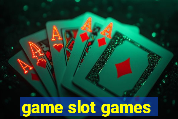 game slot games