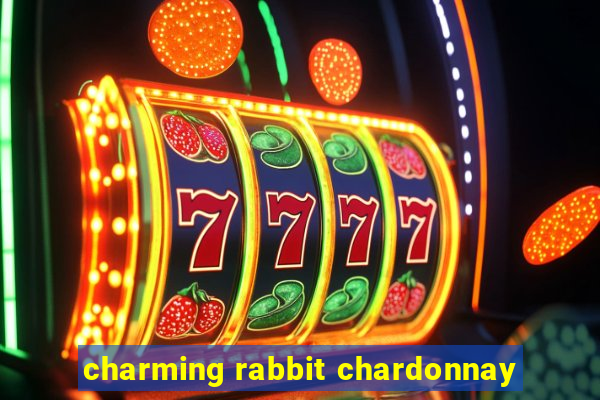 charming rabbit chardonnay