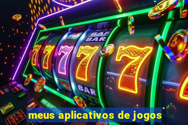 meus aplicativos de jogos