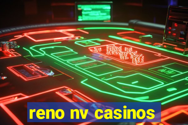 reno nv casinos