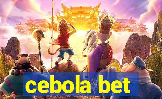 cebola bet