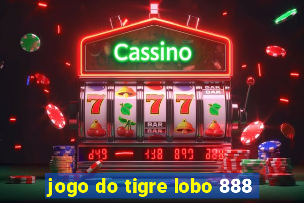 jogo do tigre lobo 888