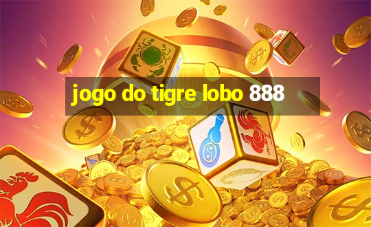 jogo do tigre lobo 888