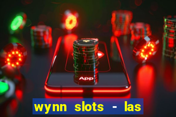 wynn slots - las vegas casino