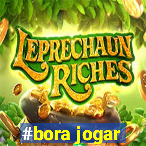 #bora jogar