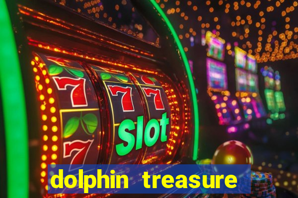 dolphin treasure slot machine free play