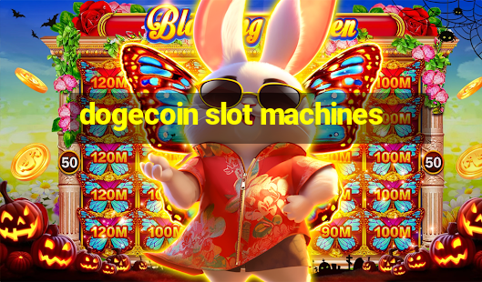 dogecoin slot machines