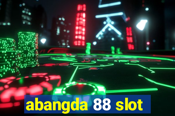 abangda 88 slot