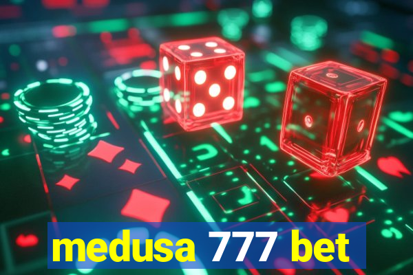 medusa 777 bet