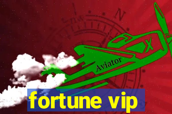 fortune vip