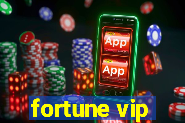 fortune vip