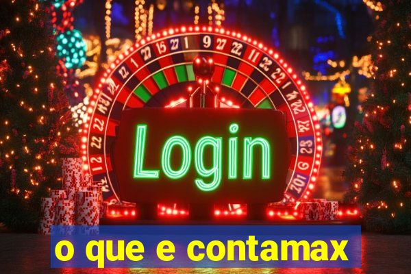 o que e contamax